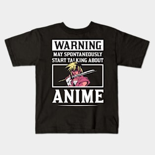 warning may spontaneously start talking about anime Kids T-Shirt